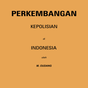 Perkembangan Kepolisian di Indonesia