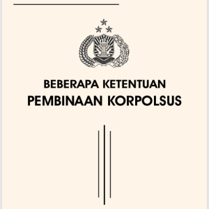 Beberapa Ketentuan Pembinaan Korpolsus