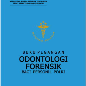 Buku Pegangan Odontologi Forensik Bagi Personil Polri